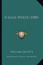 A Legal Wreck (1888)