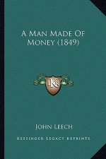 A Man Made Of Money (1849)