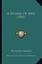 A Spoiler Of Men (1905)