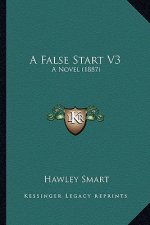 A False Start V3: A Novel (1887)