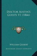 Doctor Austin's Guests V1 (1866)