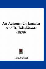 An Account Of Jamaica And Its Inhabitants (1808)
