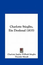 Charlotte Stieglitz, Ein Denkmal (1835)