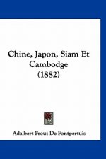 Chine, Japon, Siam Et Cambodge (1882)