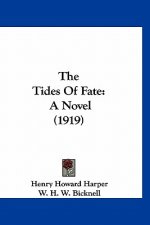 The Tides Of Fate: A Novel (1919)