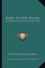 Babes In The Wood: A Romance Of The Jungles (1911)