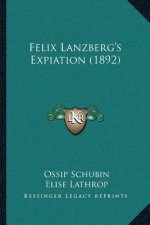 Felix Lanzberg's Expiation (1892)