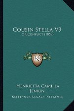 Cousin Stella V3: Or Conflict (1859)