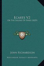 Ecarte V2: Or The Salons Of Paris (1829)