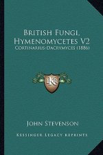 British Fungi, Hymenomycetes V2: Cortinarius-Dacrymyces (1886)