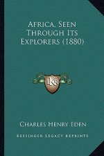 Africa, Seen Through Its Explorers (1880)