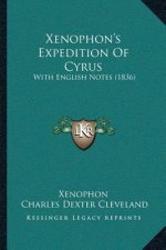 Xenophon's Expedition Of Cyrus: With English Notes (1836)