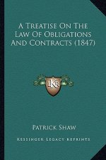 A Treatise On The Law Of Obligations And Contracts (1847)