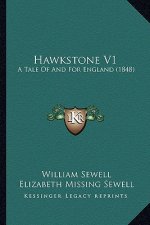 Hawkstone V1: A Tale Of And For England (1848)