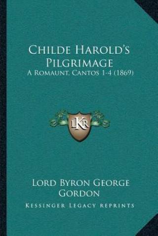 Childe Harold's Pilgrimage: A Romaunt, Cantos 1-4 (1869)