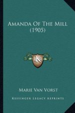 Amanda Of The Mill (1905)