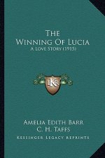 The Winning Of Lucia: A Love Story (1915)
