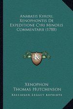 Anabasis Kyrou, Xenophontis De Expeditione Cyri Minoris Commentarii (1788)