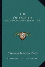 The Old South: Essays Social And Political (1919)