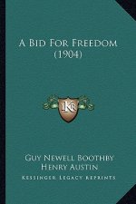 A Bid For Freedom (1904)