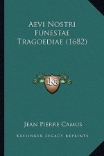 Aevi Nostri Funestae Tragoediae (1682)
