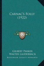 Carnac's Folly (1922)