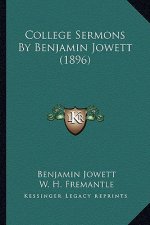 College Sermons By Benjamin Jowett (1896)