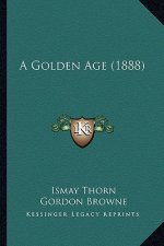 A Golden Age (1888)