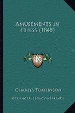 Amusements In Chess (1845)