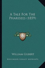 A Tale For The Pharisees (1859)