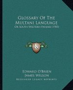 Glossary Of The Multani Language: Or South-Western Panjabi (1903)