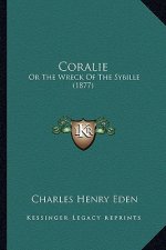Coralie: Or The Wreck Of The Sybille (1877)