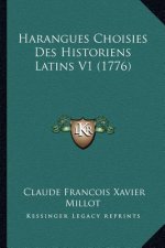 Harangues Choisies Des Historiens Latins V1 (1776)