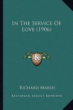 In The Service Of Love (1906)
