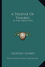 A Treatise Of Tenures: In Two Parts (1757)