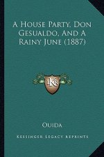 A House Party, Don Gesualdo, And A Rainy June (1887)