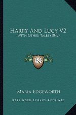 Harry And Lucy V2: With Other Tales (1842)
