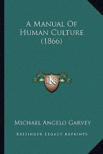 A Manual Of Human Culture (1866)