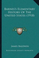 Barnes's Elementary History Of The United States (1918)