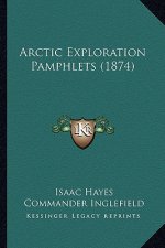 Arctic Exploration Pamphlets (1874)