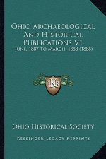 Ohio Archaeological And Historical Publications V1: June, 1887 To March, 1888 (1888)