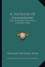 A Textbook Of Engineering: For Secondary Technical Schools (1906)