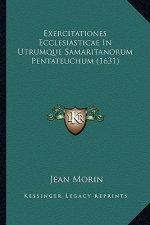 Exercitationes Ecclesiasticae In Utrumque Samaritanorum Pentateuchum (1631)