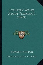 Country Walks About Florence (1909)