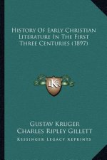 History Of Early Christian Literature In The First Three Centuries (1897)