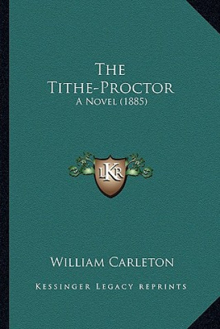 The Tithe-Proctor: A Novel (1885)