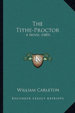 The Tithe-Proctor: A Novel (1885)