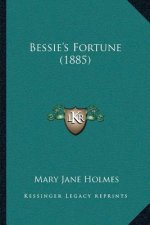 Bessie's Fortune (1885)