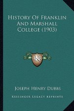 History Of Franklin And Marshall College (1903)