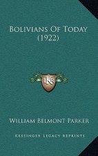 Bolivians Of Today (1922)